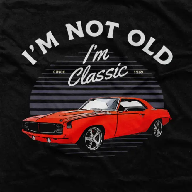 I'm Not Old I'm Classic Tshirt Black