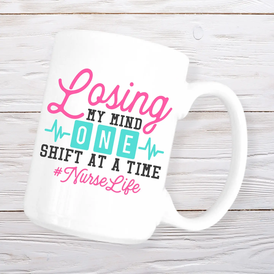 Loosing my Mind Nurse 15oz Coffee Mug