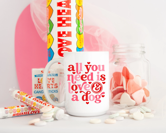 All You Needs is a Dog 15oz Coffee Mug