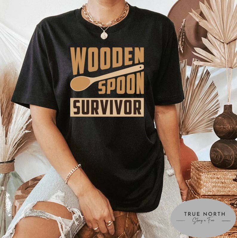 T-Shirt Or Sweatshirt Wooden Spoon Survivor humor